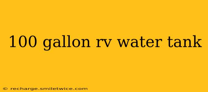 100 gallon rv water tank