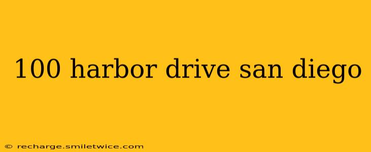 100 harbor drive san diego