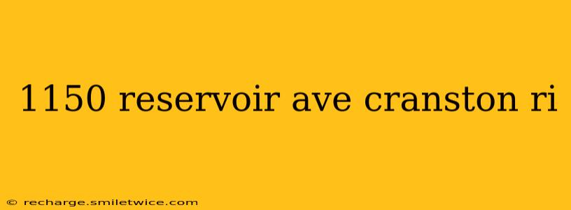 1150 reservoir ave cranston ri