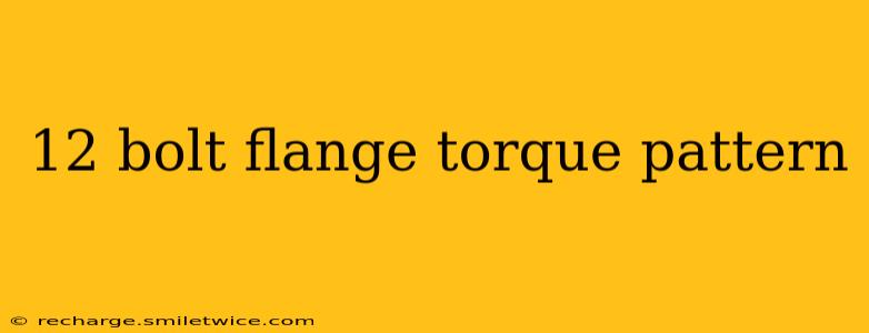 12 bolt flange torque pattern