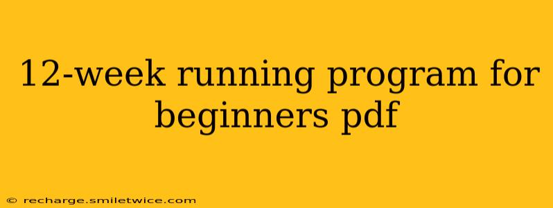 12-week running program for beginners pdf