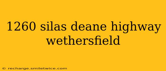 1260 silas deane highway wethersfield