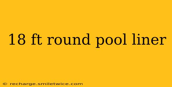 18 ft round pool liner