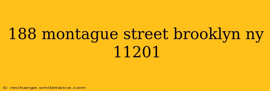 188 montague street brooklyn ny 11201