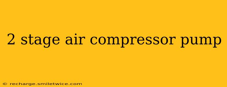 2 stage air compressor pump
