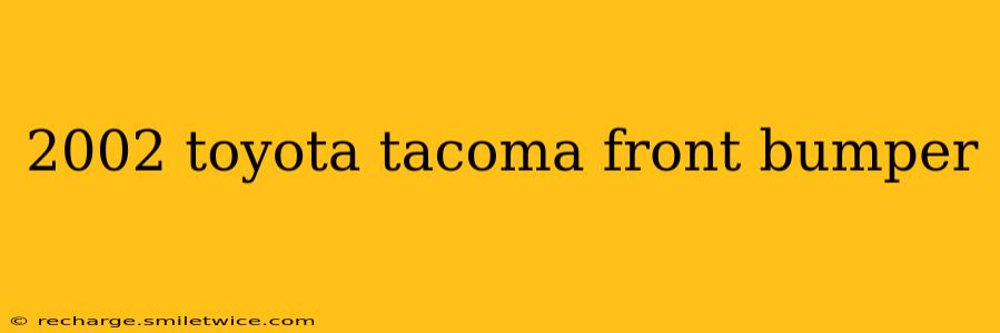 2002 toyota tacoma front bumper