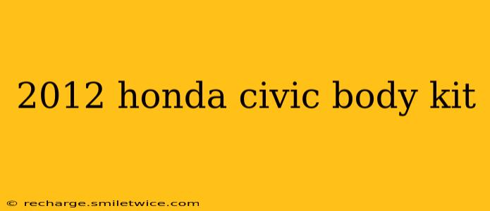 2012 honda civic body kit