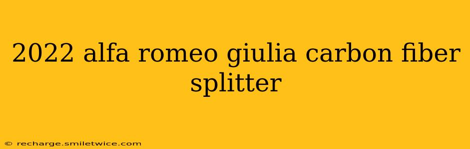 2022 alfa romeo giulia carbon fiber splitter