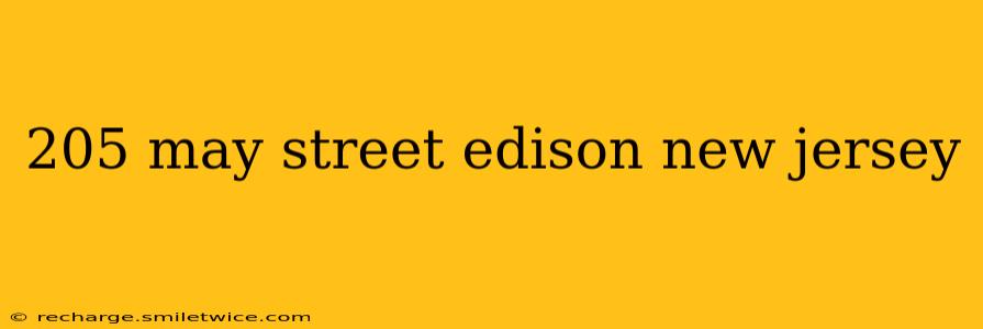 205 may street edison new jersey