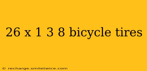 26 x 1 3 8 bicycle tires