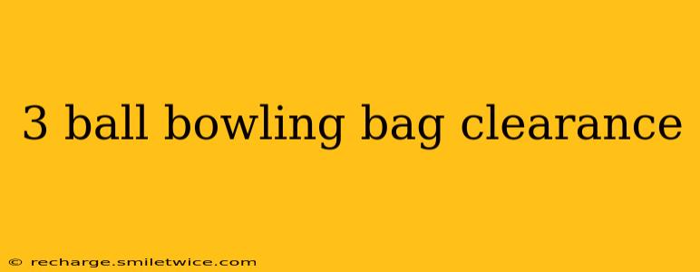 3 ball bowling bag clearance