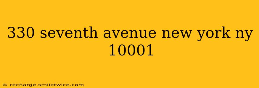 330 seventh avenue new york ny 10001