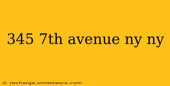 345 7th avenue ny ny