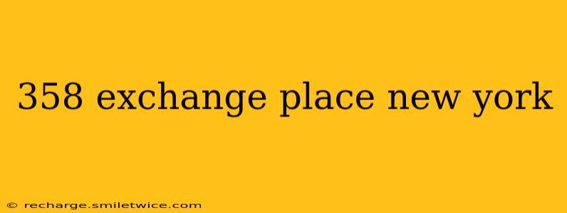 358 exchange place new york