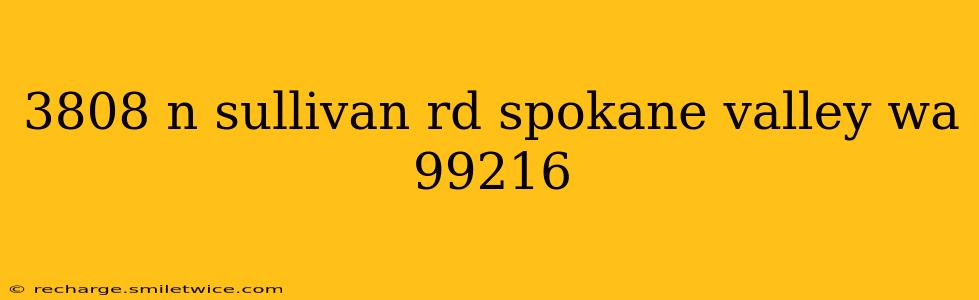 3808 n sullivan rd spokane valley wa 99216