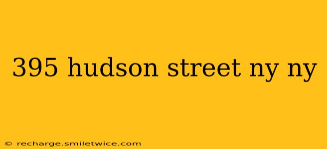 395 hudson street ny ny