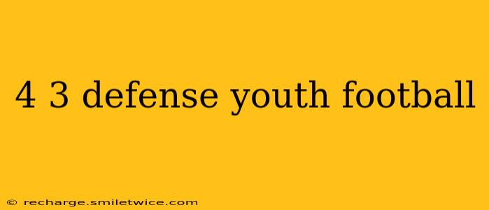 4 3 defense youth football