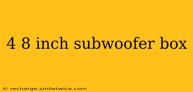 4 8 inch subwoofer box
