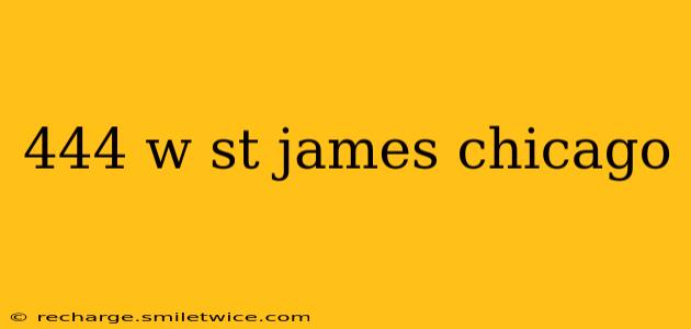 444 w st james chicago