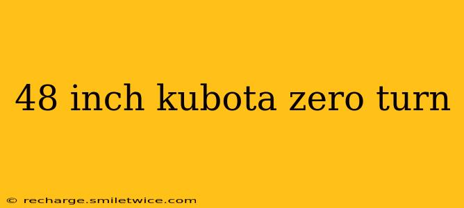 48 inch kubota zero turn