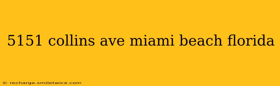 5151 collins ave miami beach florida