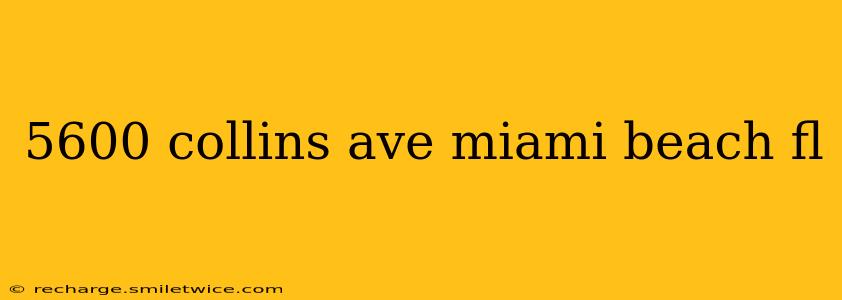 5600 collins ave miami beach fl