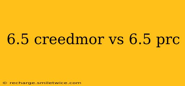 6.5 creedmor vs 6.5 prc
