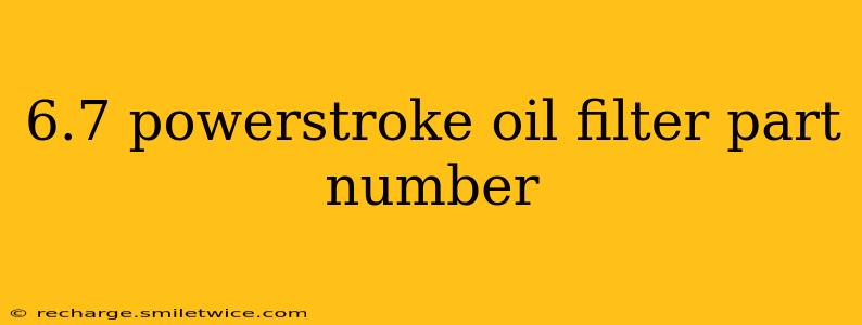 6.7 powerstroke oil filter part number