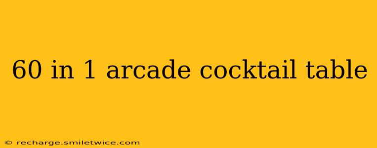 60 in 1 arcade cocktail table