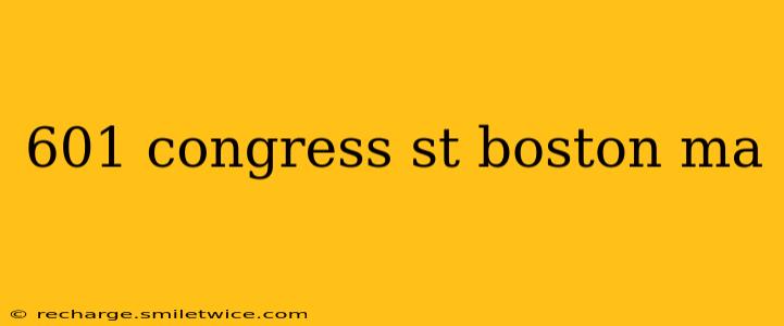 601 congress st boston ma