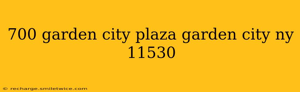 700 garden city plaza garden city ny 11530