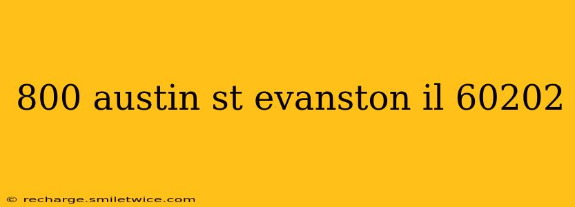 800 austin st evanston il 60202