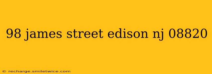 98 james street edison nj 08820