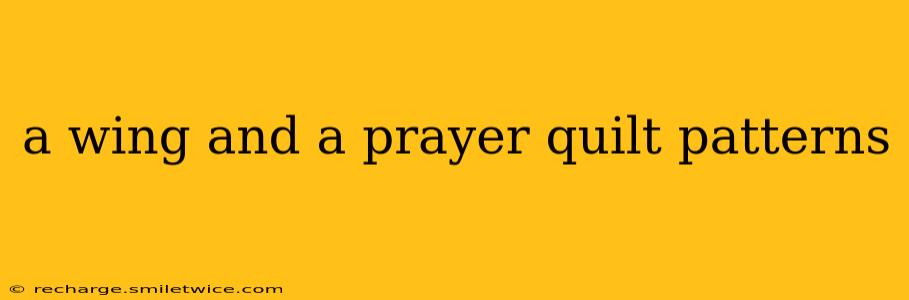 a wing and a prayer quilt patterns