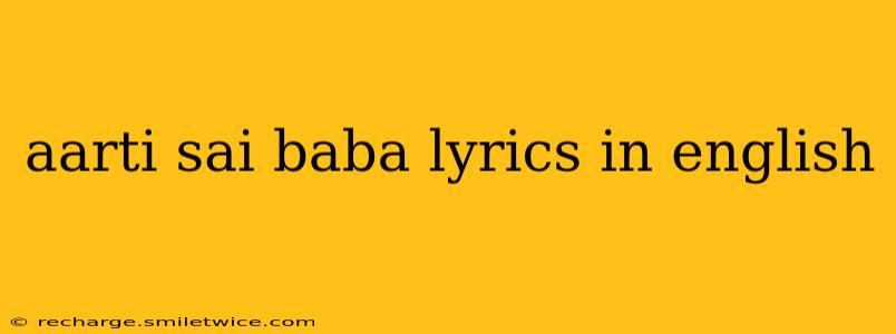 aarti sai baba lyrics in english