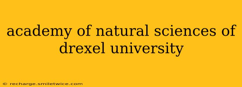 academy of natural sciences of drexel university