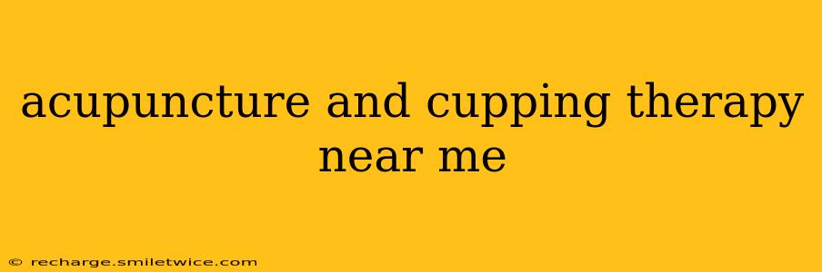 acupuncture and cupping therapy near me