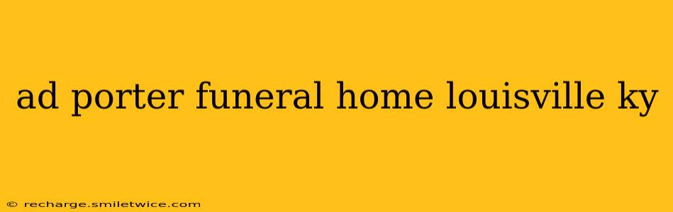 ad porter funeral home louisville ky