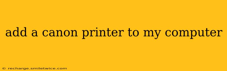 add a canon printer to my computer