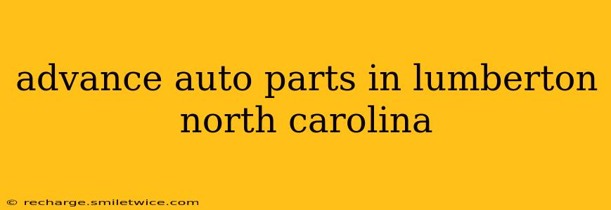 advance auto parts in lumberton north carolina