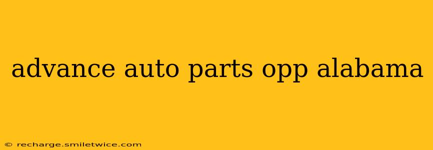 advance auto parts opp alabama