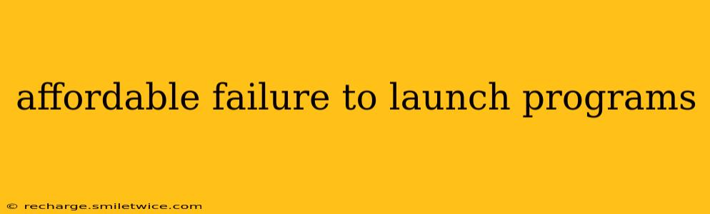 affordable failure to launch programs