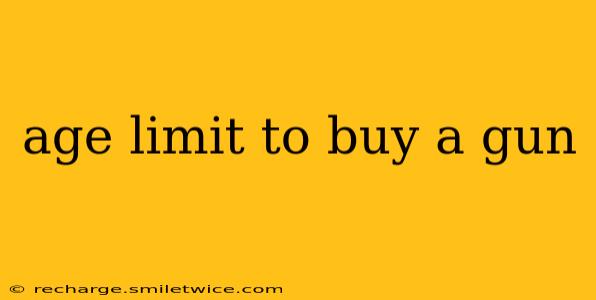 age limit to buy a gun