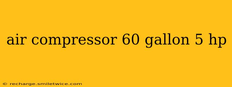 air compressor 60 gallon 5 hp