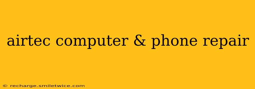 airtec computer & phone repair