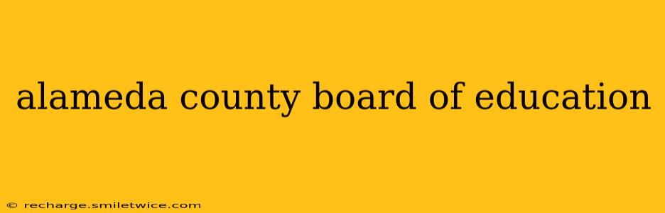 alameda county board of education