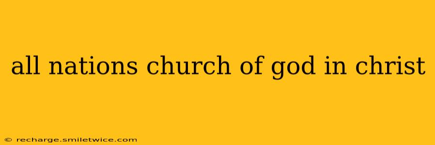 all nations church of god in christ