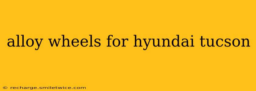 alloy wheels for hyundai tucson