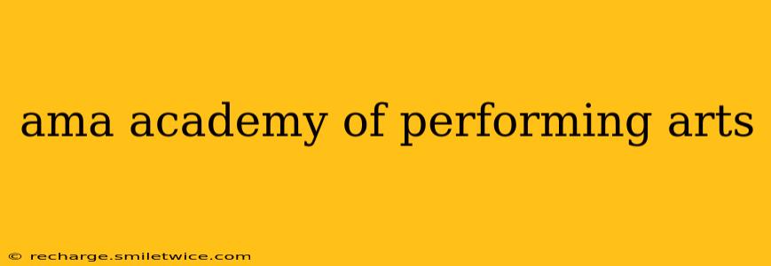 ama academy of performing arts