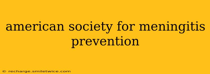 american society for meningitis prevention